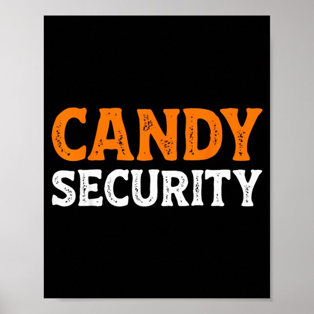 Candy Security Funny Easy Lazy Halloween Dad Mom P Poster (Front)