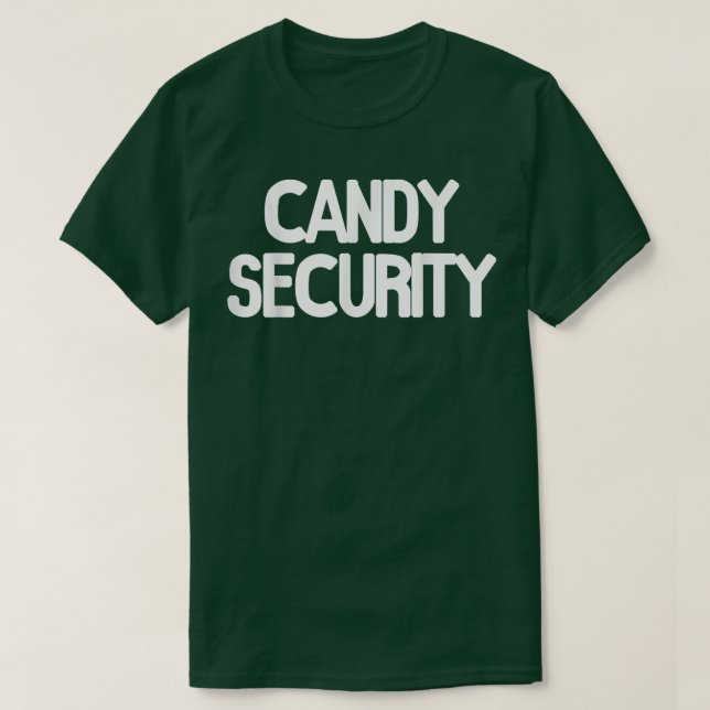 Candy Security Funny Halloween Parents Costume 332 T-Shirt (Design Front)
