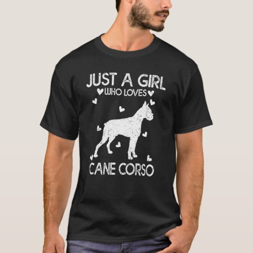 Cane Corso Dog Lover Tee Just A Girl Who Loves Can