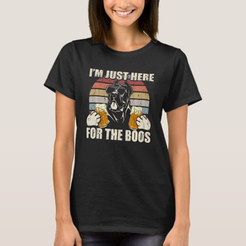 Cane Corso Drink Beer I M Just Here For The Boos H T_Shirt