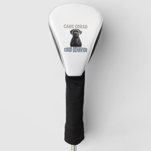 Cane Corso Good Behavior Dog Training Golf Head Cover (Front)