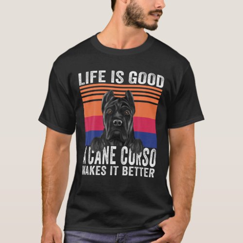 Cane Corso Makes Your Life Good Vintage T_Shirt