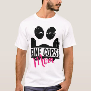 Cane Corso Mom Gift For Women Gift For Her Mothers T-Shirt