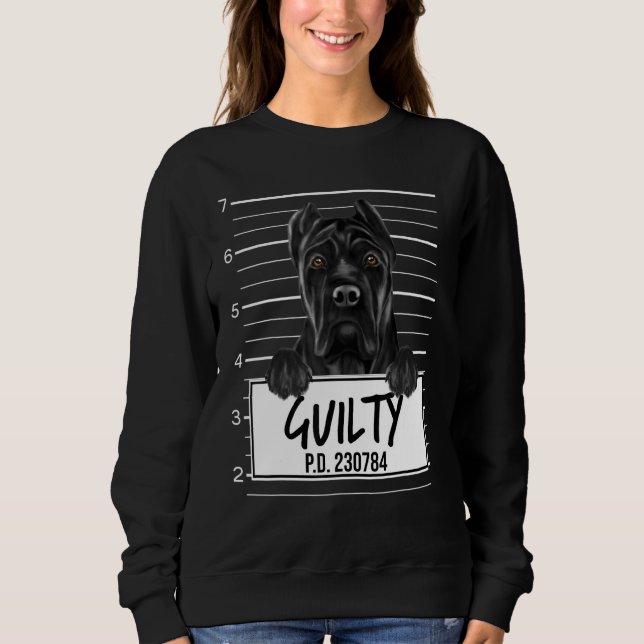 Cane Corso Mugshot Guilty Dog Sweatshirt (Front)