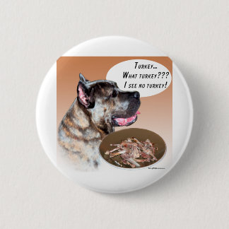 Cane Corso Turkey Pinback Button