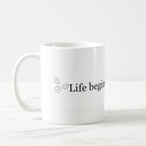 Caneca de Caf Life begins after coffee Coffee Mug