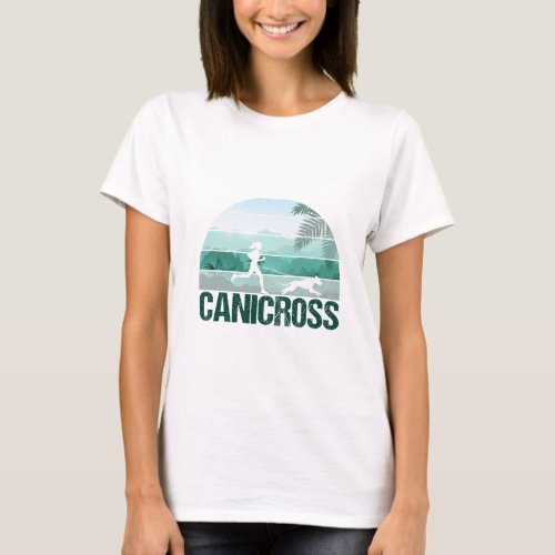 Canicross Dog Running Running with dogs for women T_Shirt