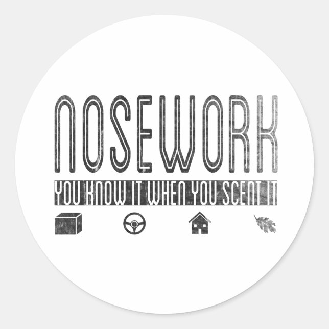 Canine Nosework: You Know it when you Scent It Classic Round Sticker (Front)