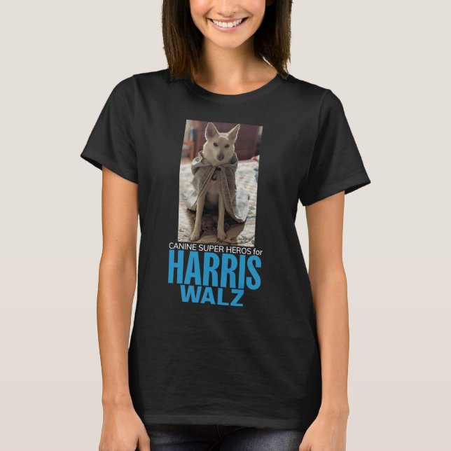 Canine Super Heros for Harris/Walz T-Shirt (Front)