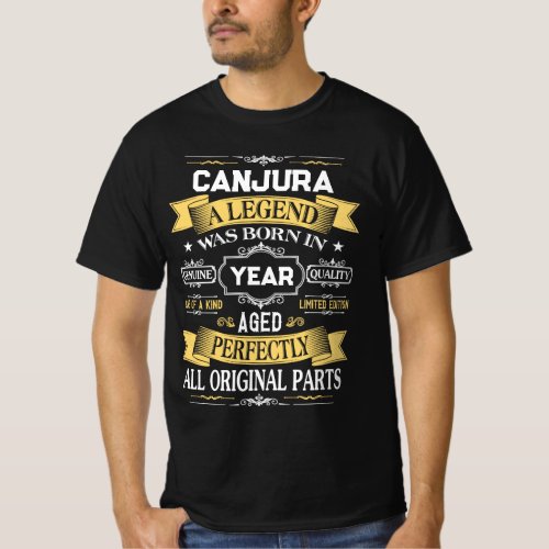 CANJURA A Legend Was Born in Year T-Shirt