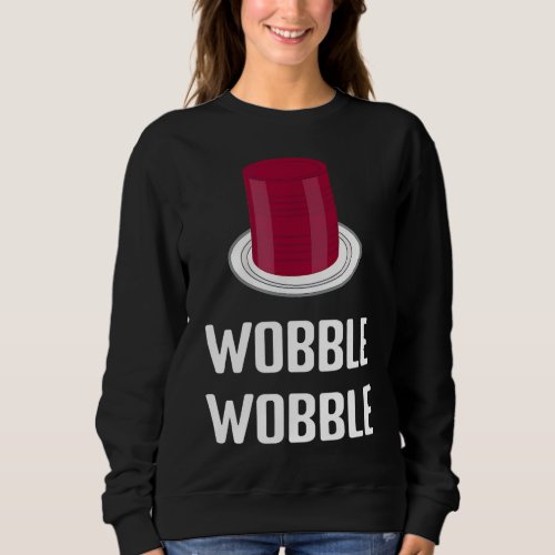 Canned Cranberry Sauce _ Funny Thanksgiving Sweatshirt
