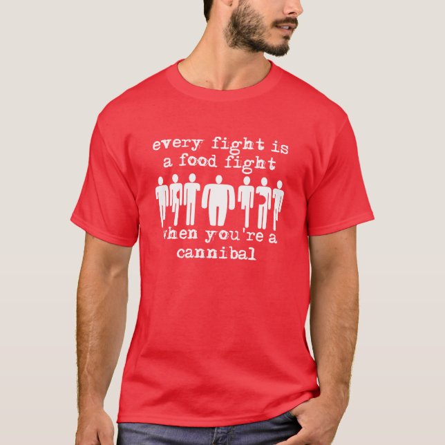 Cannibal Food Fight Funny Shirt Humor (Front)