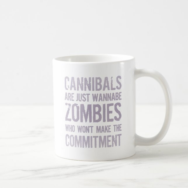 Cannibals Wannabe Zombies Coffee Mug (Right)