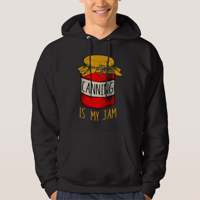 Canning Fan Jam Season Mason Jar Passion Hobby Ent Hoodie (Front)