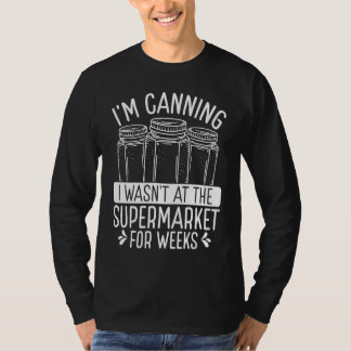 Canning Season Homegrown Food Perservation Homeste T-Shirt