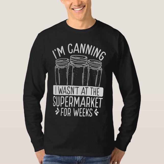 Canning Season Homegrown Food Perservation Homeste T-Shirt (Front)