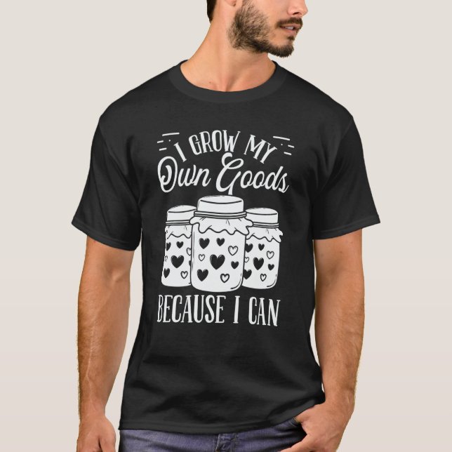 Canning Season Homesteading Homegrown Food Homeste T-Shirt (Front)