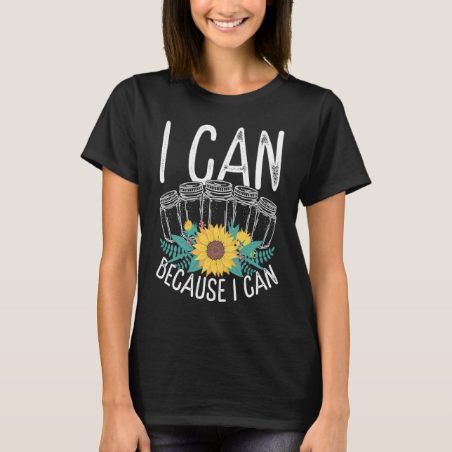 Canning Season Shelf Space Homegrown Food Homestea T-Shirt (Front)