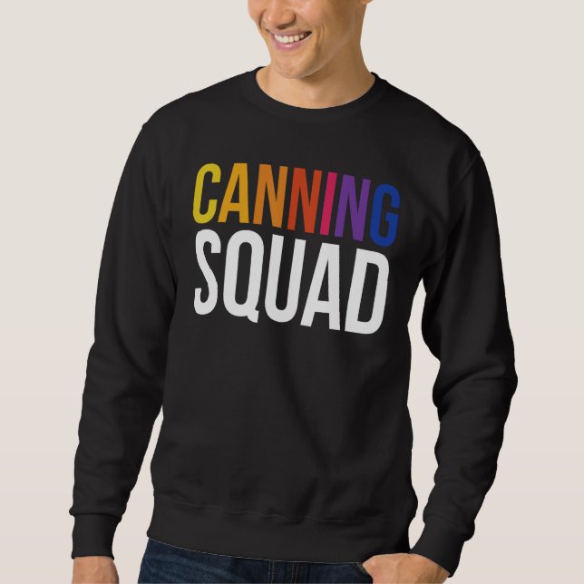 Canning Squad Canning 1 Sweatshirt (Front)