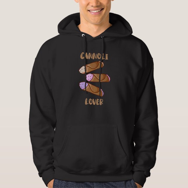 Cannoli  Italian Pastry Sicily Ricotta Italian Pas Hoodie (Front)