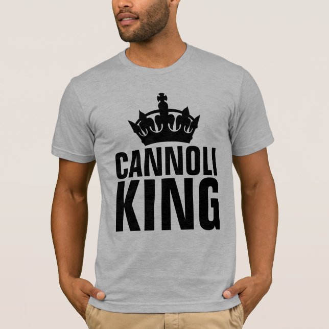 CANNOLI KING T-Shirts (Front)