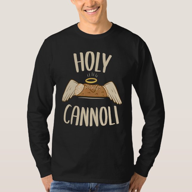 Cannoli Siciliani  Holy Cannoli T-Shirt (Front)