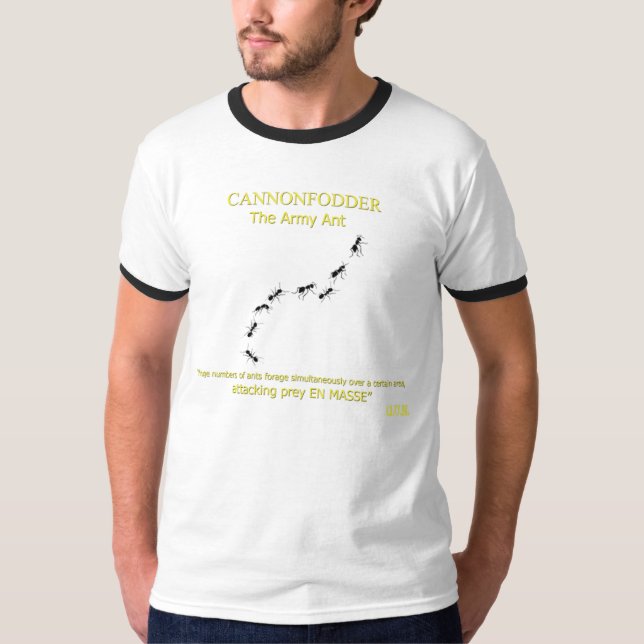 Cannonfodder - The Army Ant T-Shirt (Front)