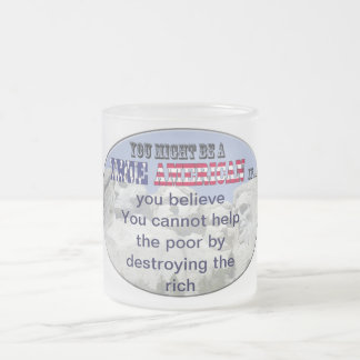 cannot help poor by destroying rich frosted glass coffee mug