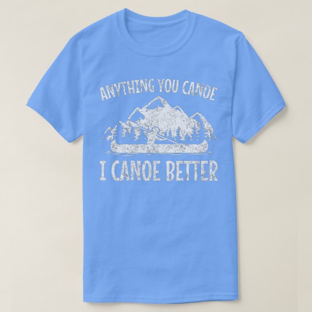 Canoe Canoeing  Funny Men Women Kids  T-Shirt (Design Front)