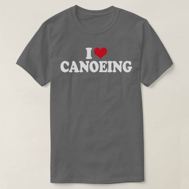 Canoe I Love Canoeing T-Shirt (Design Front)