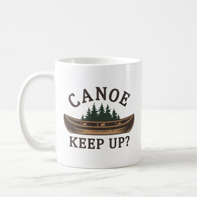 Canoe Keep Up? Coffee Mug (Left)