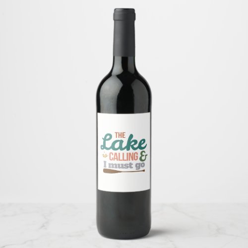 Canoe The Lake Is Calling And I Must Go Gift Idea Wine Label