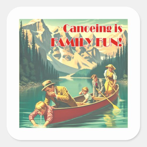 Canoeing Is Family Fun Square Sticker