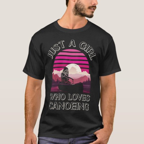 Canoeing Just A Girl Who Loves Canoeing Girl Retro T_Shirt