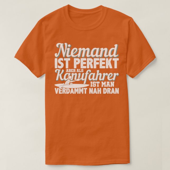Canoeist Perfect Kayak Watersports T-Shirt (Design Front)