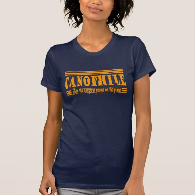 canophile are the happiest people on the planet -  T-Shirt (Front)