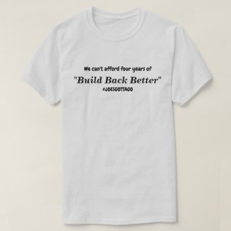 Cant Afford Build Back Better Joes Gotta Go Lt