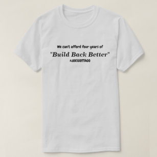 Cant Afford Build Back Better Joes Gotta Go Lt T-Shirt