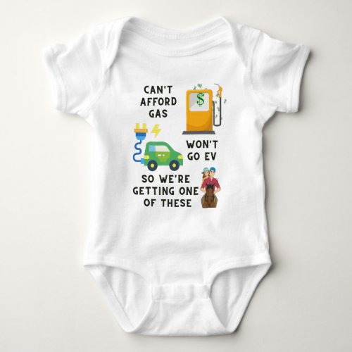 Cant Afford Gas or EV So Buying A Horse Joke Gift Baby Bodysuit