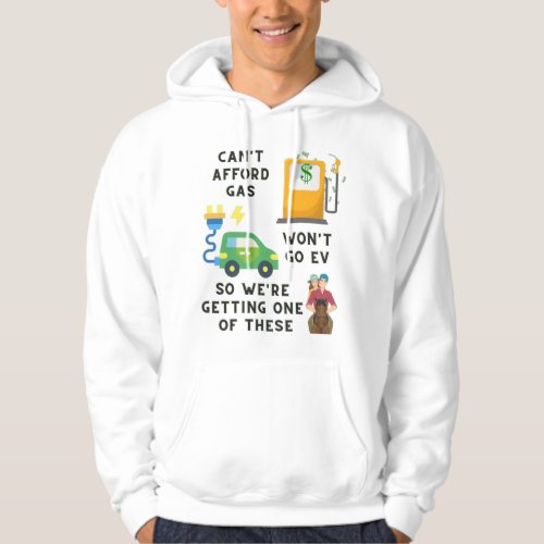 Cant Afford Gas or EV So Buying A Horse Joke Gift Hoodie