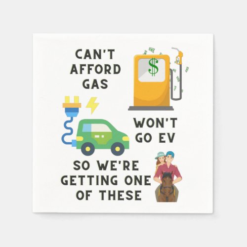 Cant Afford Gas or EV So Buying A Horse Joke Gift Napkins