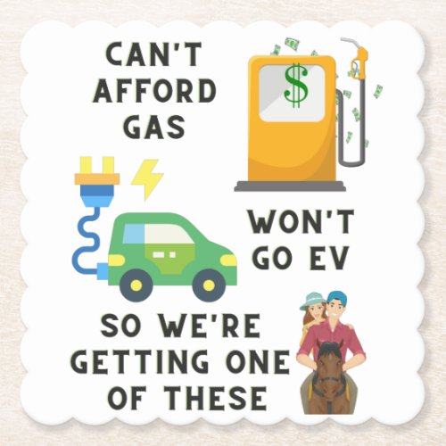 Cant Afford Gas or EV So Buying A Horse Joke Gift Paper Coaster