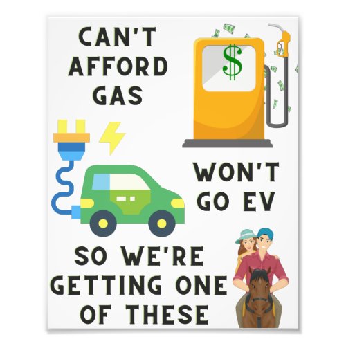 Cant Afford Gas or EV So Buying A Horse Joke Gift Photo Print