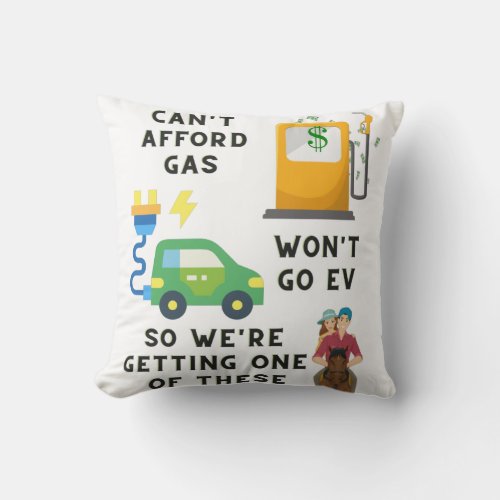 Cant Afford Gas or EV So Buying A Horse Joke Gift Throw Pillow