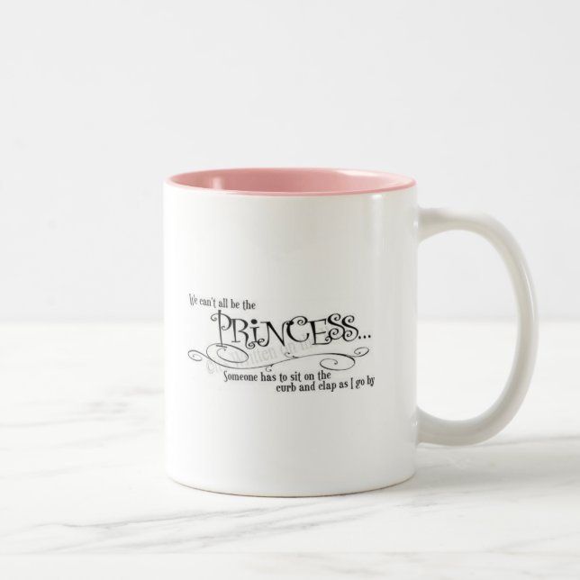 Can't all be a princess Two-Tone coffee mug (Right)