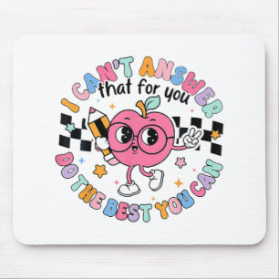 Cant Answer That For You Do The Best You Can Test Mouse Pad