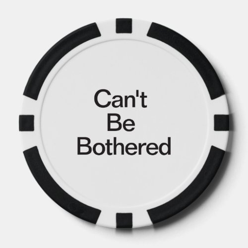 Cant Be Bothered Poker Chips