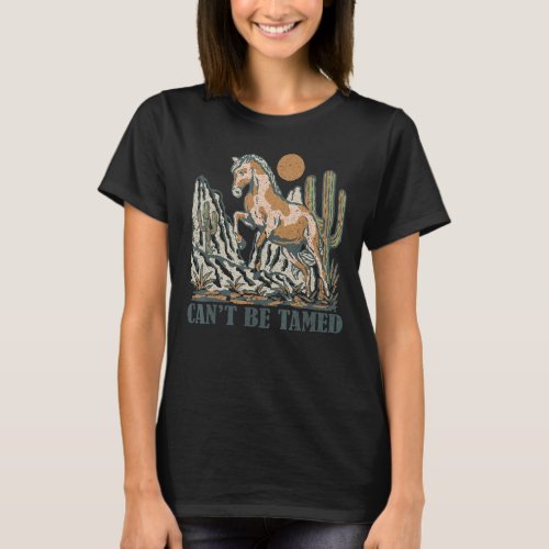 Cant Be Tamed Horse Vintage Sunset Western Countr T_Shirt