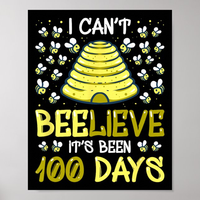 Can't Believe It's Been 100 Days 100th Day Of Scho Poster (Front)