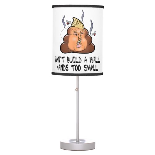 Cant Build A Wall Hands Too Small Funny Anti Trum Table Lamp